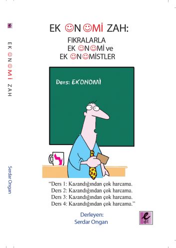 Ekonomizah - Fıkralarla Ekonomi ve Ekonomistler Serdar Ongan