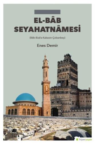 El-Bâb Seyahatnamesi %15 indirimli Enes Demir