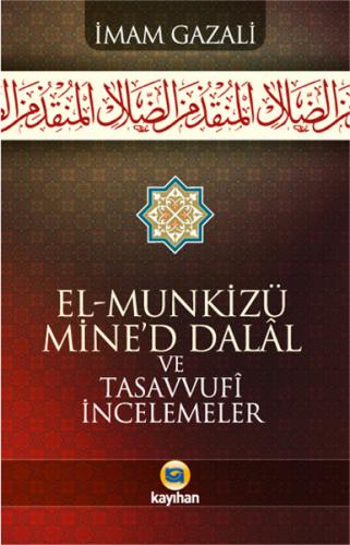 El-Munkizü Mine'd Dalal Şerhi ve Tasavvufi İncelemeler (karton kapak) 