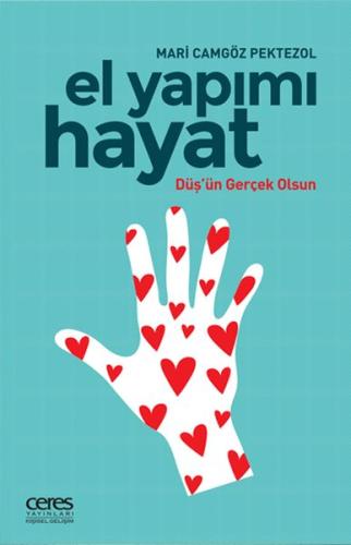 El Yapımı Hayat - Düş'ün Gerçek Olsun Mari Camgöz Pektezol