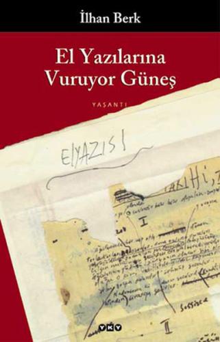 El Yazılarına Vuruyor Güneş 1955-1990 %18 indirimli İlhan Berk