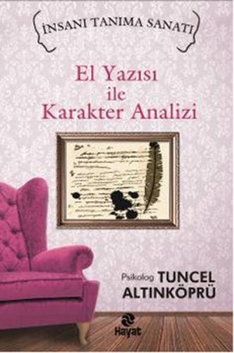 El Yazısı ile Karakter Analizi %20 indirimli Tuncel Altınköprü