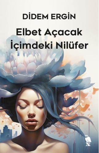 Elbet Açacak İçimdeki Nilüfer %10 indirimli Didem Ergin