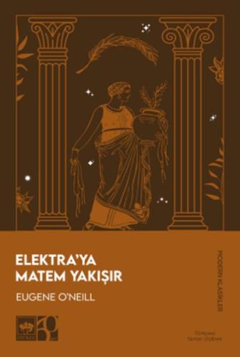 Elektra’ya Matem Yakışır Eugene O’Neıll