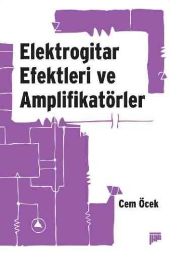 Elektrogitar Efektleri ve Amplifikatörler Cem Öcek