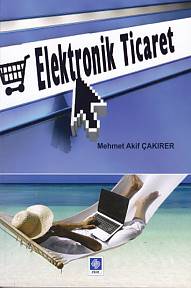 Elektronik Ticaret Mehmet Akif Çakırer