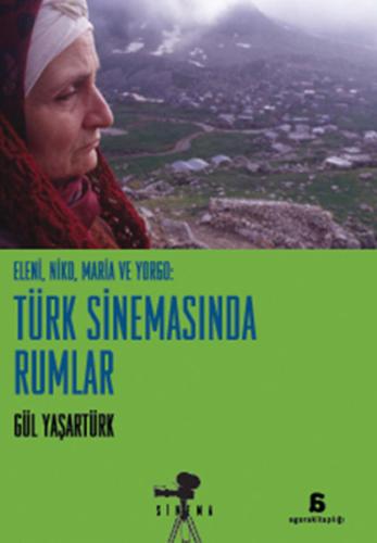 Eleni, Niko ve Yorgo: Türk Sinemasında Rumlar Gül Yaşartürk