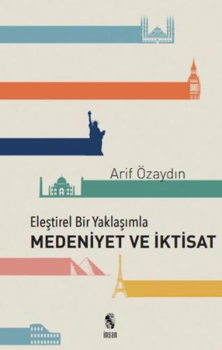 Eleştirel Bir Yaklaşımla Medeniyet ve İktisat %18 indirimli Arif Özayd