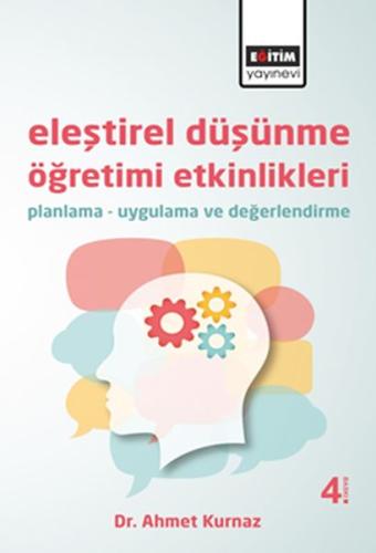 Eleştirel Düşünme Öğretimi Etkinlikleri Planlama - Uygulama ve Değerle