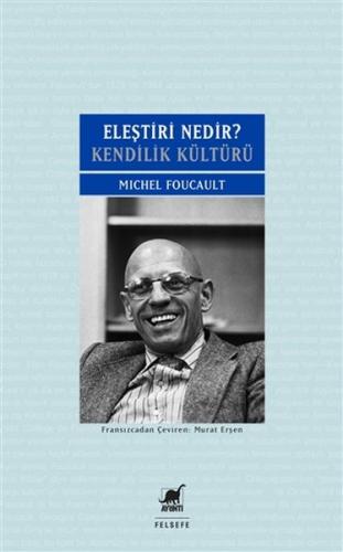 Eleştiri Nedir? - Kendilik Kültürü %14 indirimli Michel Foucault