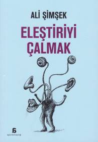 Eleştiriyi Çalmak Ali Şimşek