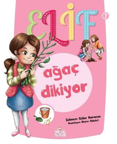 Elif Ağaç Dikiyor 1 Şebnem Güler Karacan