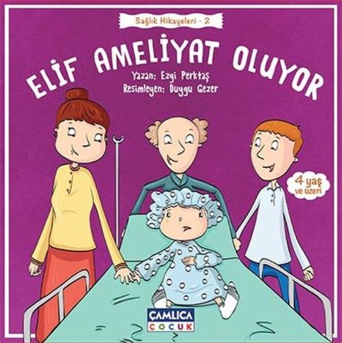 Elif Ameliyat Oluyor Sağlık Hikayeleri - 2 Ezgi Perktaş