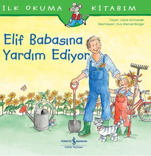 Elif Babasına Yardım Ediyor - İlk Okuma Kitabım %31 indirimli Liane Sc