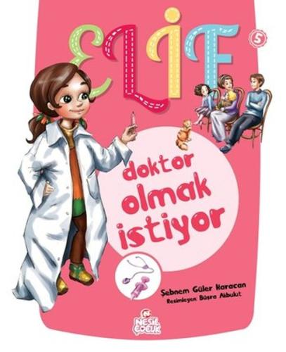 Elif Doktor Olmak İstiyor Şebnem Güler Karacan