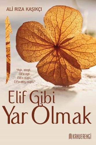 Elif Gibi Yar Olmak %20 indirimli Ali Rıza Kaşıkçı