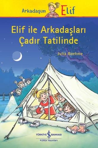 Elif İle Arkadaşları Çadır Tatilinde %31 indirimli Julia Boehme