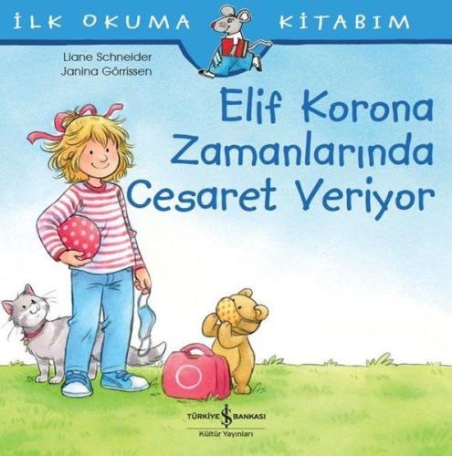 Elif Korona Zamanlarında Cesaret Veriyor - İlk Okuma Kitabım %31 indir