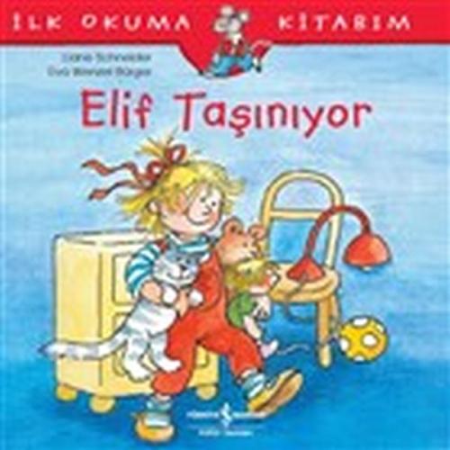 Elif Taşınıyor - İlk Okuma Kitabım %31 indirimli Liane Schneider