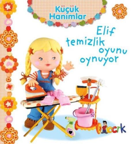 Elif Temizlik Oyunu Oynuyor - Küçük Hanımlar %20 indirimli Emilie Beau