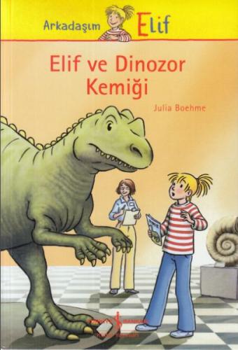 Elif ve Dinozor Kemiği %31 indirimli Julia Boehme