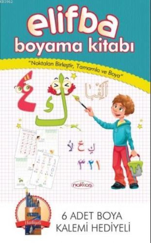 Elifba Boyama Kitabı (6 Adet Boyama Kalemi Hediyeli) Kolektif