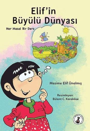 Elif'in Büyülü Dünyası - Her Masal Bir Ders %10 indirimli Mesime Elif 