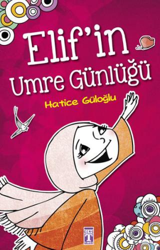 Elif'in Umre Günlüğü Hatice Güloğlu