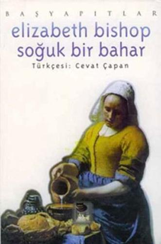 Elizabeth Bishop Soğuk Bir Bahar %10 indirimli Elizabeth Bishop