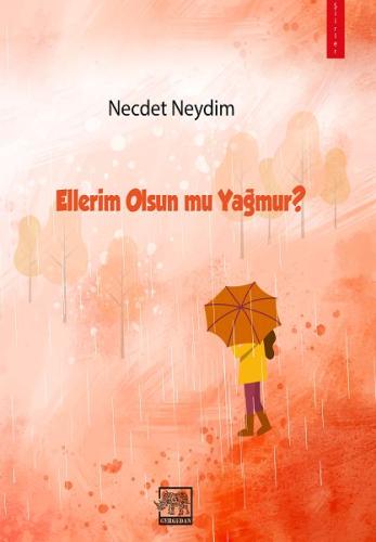 Ellerim Olsun mu Yağmur? %10 indirimli Necdet Neydim