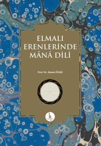 Elmalı Erenlerinde Mana Dili %15 indirimli Ahmet Ögke