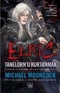 Elric Tanelorn’u Kurtarmak %12 indirimli Michael Moorcock