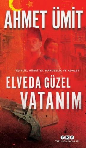 Elveda Güzel Vatanım - Eşitlik, Hürriyet, Kardeşlik ve Adalet %18 indi