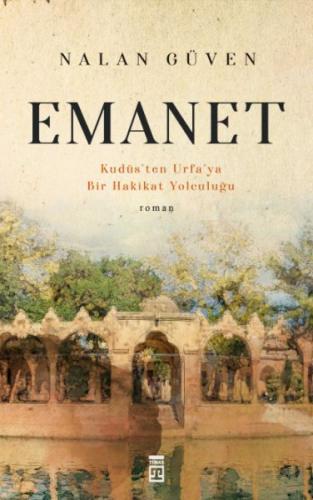 Emanet & Kudüs'ten Urfa'ya Bir Hakikat Yolculuğu %15 indirimli Nalan G