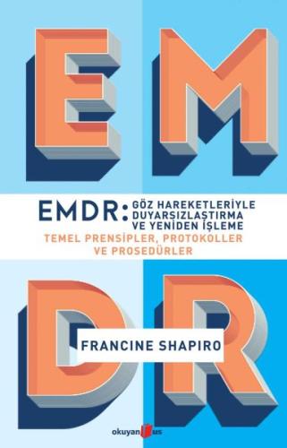 EMDR - Göz Hareketleriyle Duyarsızlaştırma ve Yeniden İşleme %10 indir