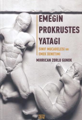 Emeğin Prokrustes Yatağı - Mihrican Zorlu Günok Mihrican Zorlu Günok