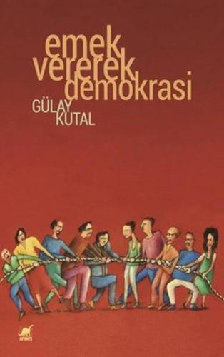 Emek Vererek Demokrasi %14 indirimli Gülay Kutal