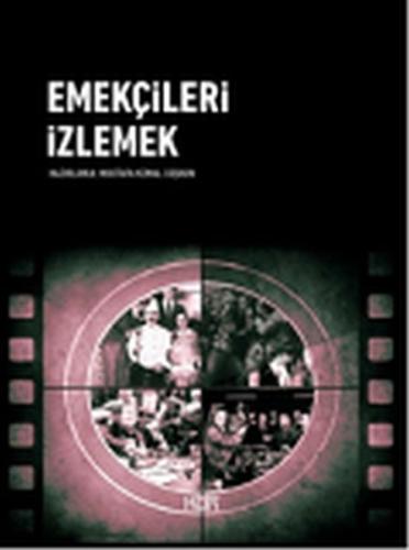 Emekçileri İzlemek %10 indirimli Mustafa Kemal Coşkun