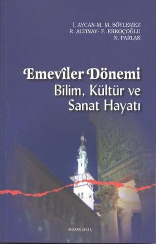 Emeviler Dönemi Bilim, Kültür ve Sanat Hayatı %20 indirimli Prof. Dr. 