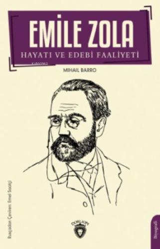 Emile Zola Hayatı ve Edebi Faaliyeti %25 indirimli Mihail Barro