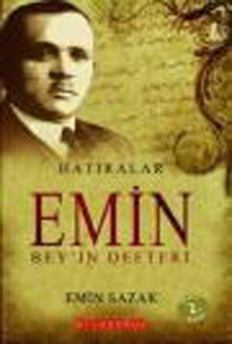 Emin Bey'in Defteri Hatıralar M. Emin Sazak