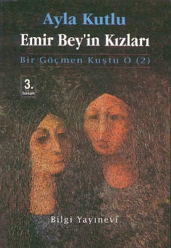 Emir Bey’in Kızları Bir Göçmen Kuştu O (2) %15 indirimli Ayla Kutlu