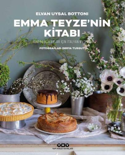 Emma Teyze’nin Kitabı - Yeni Başlayanlar İçin İtalyan Mutfağı %18 indi