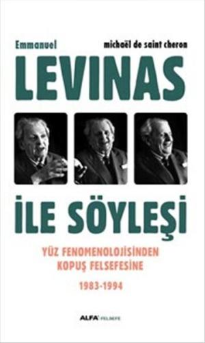 Emmanuel Levinas ile Söyleşi %10 indirimli Michael de Saint Cheron