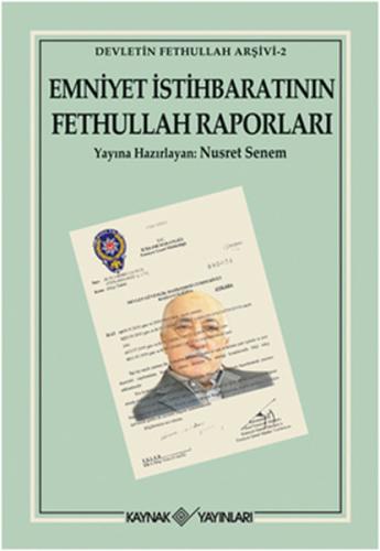 Emniyet İstihbaratının Fethullah Raporları %15 indirimli Nusret Senem