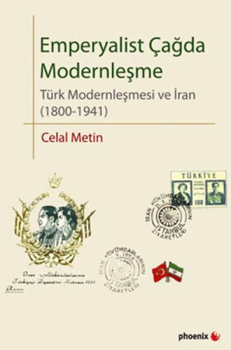 Emperyalist Çağda Modernleşme Türk Modenleşmesi ve İran (1800-1941 Cel