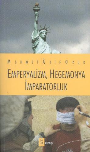 Emperyalizm, Hegemonya İmparatorluk Mehmet Akif Okur