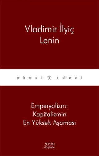 Emperyalizm - Kapitalizmin En Yüksek Aşaması Vladimir İlyiç Lenin