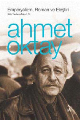 Emperyalizm, Roman ve Eleştiri Ahmet Oktay