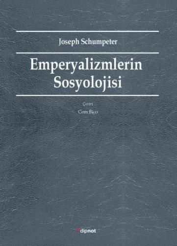 Emperyalizmlerin Sosyolojisi %10 indirimli Joseph Schumpeter